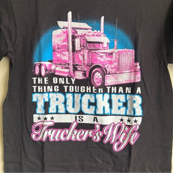 "the only thing tougher than a trucker is a truckers wife" graphic tee wms small - Picture 2 of 4